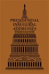 Book cover of Presidential Inaugural Addresses by Editors of Canterbury Classics