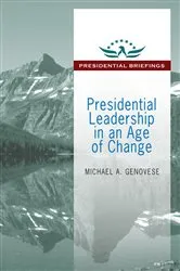 Book cover of Presidential Leadership in an Age of Change by Michael Genovese