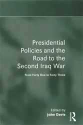 Book cover of Presidential Policies and the Road to the Second Iraq War by John Davis