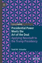 Book cover of Presidential Power Meets the Art of the Deal by Todd M. Schaefer