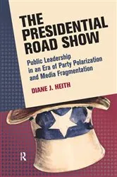 Book cover of Presidential Road Show by Diane J. Heith