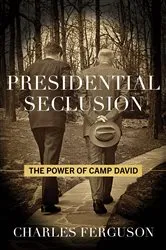 Book cover of Presidential Seclusion by Charles Ferguson