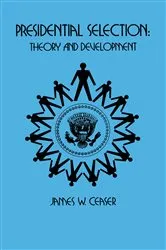 Book cover of Presidential Selection by James W. Ceaser