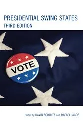 Book cover of Presidential Swing States by David Schultz