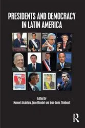 Book cover of Presidents and Democracy in Latin America by Manuel Alcántara