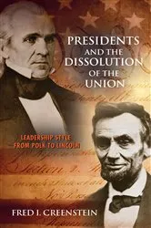 Book cover of Presidents and the Dissolution of the Union by Fred I. Greenstein