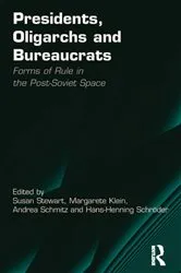 Book cover of Presidents, Oligarchs and Bureaucrats by Margarete Klein