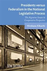 Book cover of Presidents versus Federalism in the National Legislative Process by Hirokazu Kikuchi