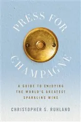 Book cover of Press for Champagne by Ruhland, Christopher, S.