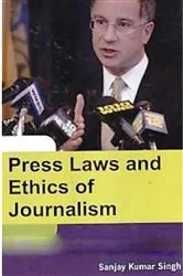 Book cover of Press Laws and Ethics of Journalism by Sanjay Kumar Singh