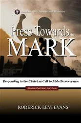Book cover of Press Towards the Mark by Roderick Levi Evans