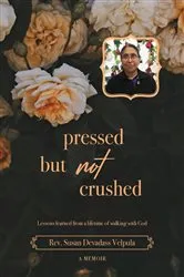 Book cover of Pressed But Not Crushed by Rev. Susan Devadass Velpula