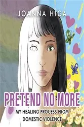 Book cover of Pretend No More by Joanna Higa