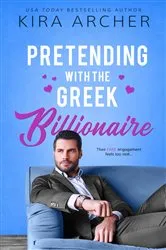 Book cover of Pretending with the Greek Billionaire by Kira Archer