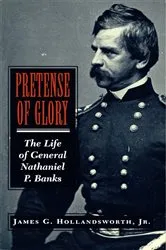 Book cover of Pretense of Glory by James G. Hollandsworth