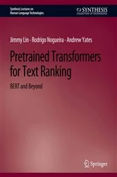 Book cover of Pretrained Transformers for Text Ranking by Jimmy Lin