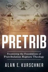 Book cover of Pretrib by Kurschner, Alan, E.