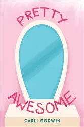 Book cover of Pretty Awesome by Carli Godwin