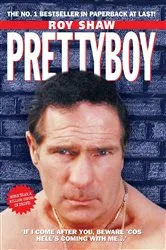 Book cover of Pretty Boy - If I Come After You Beware 'Cos Hell's Coming With Me by Unknown