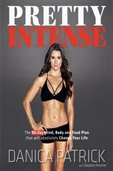 Book cover of Pretty Intense by Danica Patrick