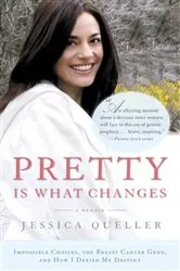 Book cover of Pretty Is What Changes by Jessica Queller