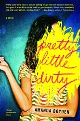 Book cover of Pretty Little Dirty by Amanda Boyden