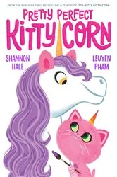 Book cover of Pretty Perfect Kitty-Corn by Shannon Hale