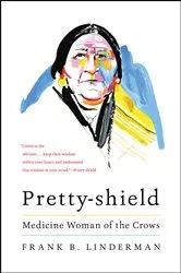 Book cover of Pretty-shield by Frank B. Linderman