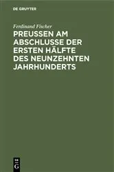 Book cover of Preußen am Abschlusse der ersten Hälfte des neunzehnten Jahrhunderts by Ferdinand Fischer