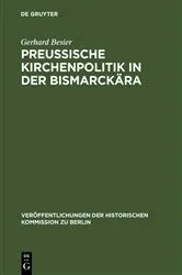 Book cover of Preußische Kirchenpolitik in der Bismarckära by Gerhard Besier