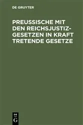 Book cover of Preußische mit den Reichsjustizgesetzen in Kraft tretende Gesetze by Unknown