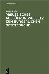 Book cover of Preußisches Ausführungsgesetz zum bürgerlichen Gesetzbuche by Adolf Hodler
