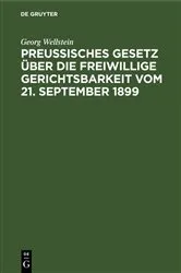 Book cover of Preußisches Gesetz über die freiwillige Gerichtsbarkeit vom 21. September 1899 by Georg Wellstein