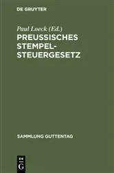 Book cover of Preußisches Stempelsteuergesetz (6th ed.) by Paul Loeck