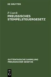 Book cover of Preußisches Stempelsteuergesetz (9th ed.) by P. Loeck