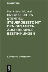Book cover of Preußisches Stempelsteuergesetz mit den gesamten Ausführungsbestimmungen (8th ed.) by Unknown