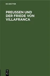 Book cover of Preussen und der Friede von Villafranca by Unknown