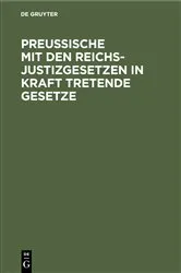 Book cover of Preussische mit den Reichsjustizgesetzen in Kraft tretende Gesetze by Unknown