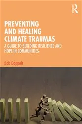 Book cover of Preventing and Healing Climate Traumas by Bob Doppelt