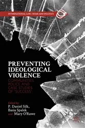 Book cover of Preventing Ideological Violence by P. Daniel Silk