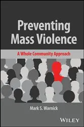 Book cover of Preventing Mass Violence by Mark S. Warnick