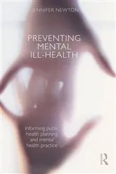 Book cover of Preventing Mental Ill-Health by Jennifer Newton