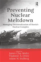 Book cover of Preventing Nuclear Meltdown by James Clay Moltz