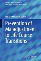 Book cover of Prevention of Maladjustment to Life Course Transitions by Moshe Israelashvili