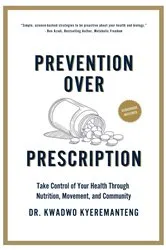 Book cover of Prevention Over Prescription by Kwadwo Kyeremanteng