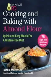 Book cover of Prevention RD's Cooking and Baking with Almond Flour by Nicole Morrissey