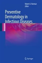 Book cover of Preventive Dermatology in Infectious Diseases by Robert A. Norman