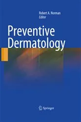 Book cover of Preventive Dermatology by Robert A. Norman
