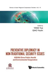 Book cover of Preventive Diplomacy In Non-traditional Security Issues: Asean-china Public Health And Environmental Cooperation by Yue Yang