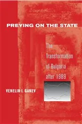 Book cover of Preying on the State by Venelin I. Ganev